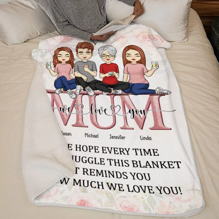 we hope every time you snuggle this blanket family personalized cust blanket 2