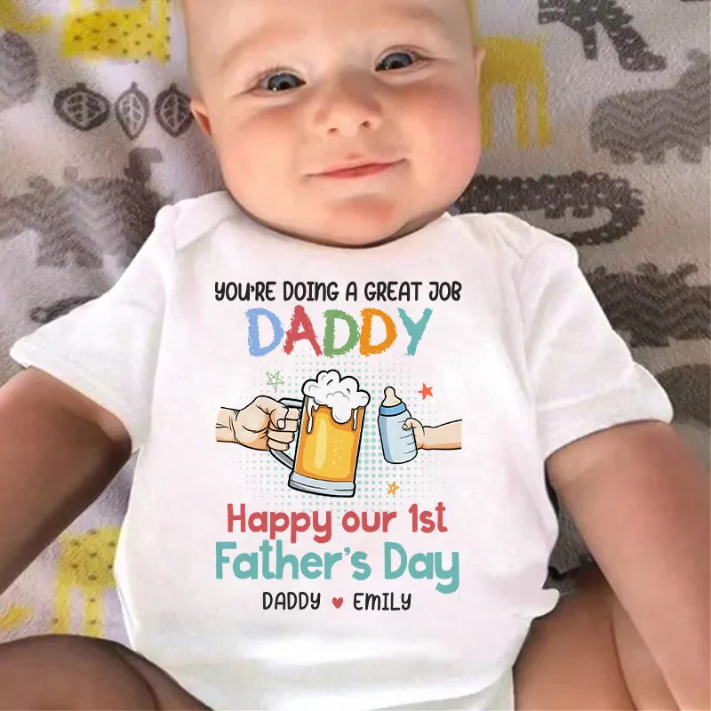 you re doing a great job daddy family personalized custom baby onesi onesie