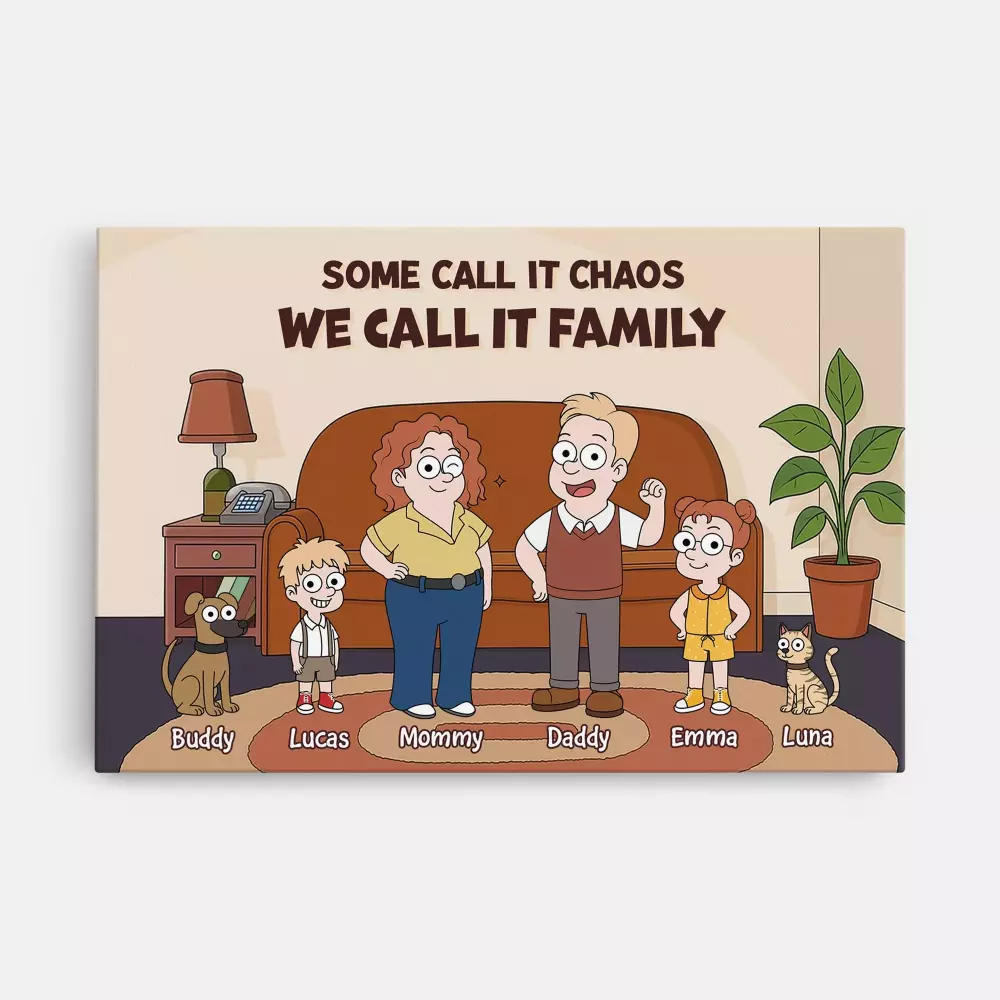 personalised funny some call it chaos we call it family canvas